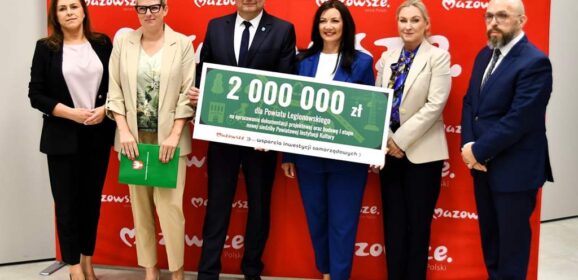 Ponad 8,6 mln zł z budżetu Mazowsza i UE trafi do Powiatu Legionowskiego