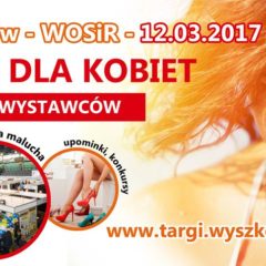 Już w najbliższą niedzielę targi dla kobiet!