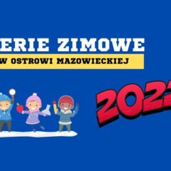 Harmonogram dostępnych zajęć podczas ferii zimowych w Ostrowi Mazowieckiej