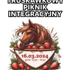 Burmistrz Kobyłki zaprasza na Truskawkowy Piknik Integracyjny