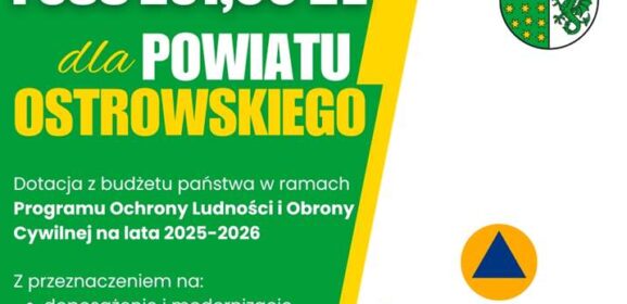 Prawie 1,4 mln na poprawę bezpieczeństwa w Powiecie Ostrowskim!